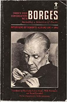 Twenty-Four Conversations with Borges: Interviews by Roberto Alifano 1981-1983 by Roberto Alifano, Jorge Luis Borges