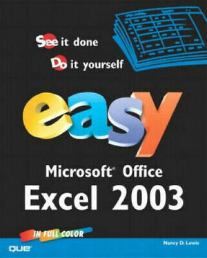 Easy Excel 2003 by Nancy Lewis