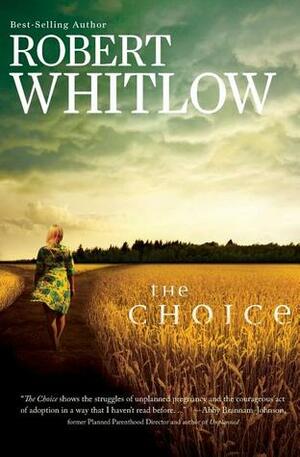 The Choice by Robert Whitlow