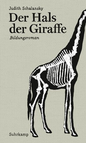 Der Hals der Giraffe by Judith Schalansky