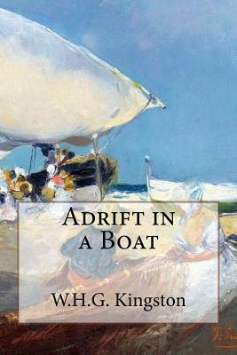 Adrift in a Boat by W. H. G. Kingston