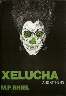 Xélucha and Others by Matthew Phipps Shiel