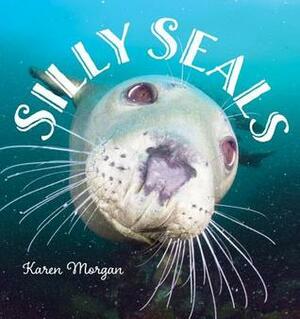 Silly Seals by Karen Morgan