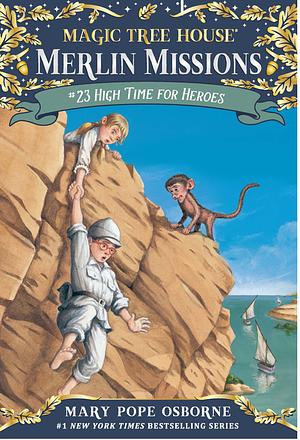 High Time for Heroes by Mary Pope Osborne