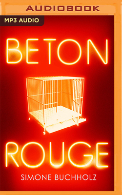 Beton Rouge by Simone Buchholz