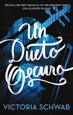 Un Dueto Oscuro by V.E. Schwab