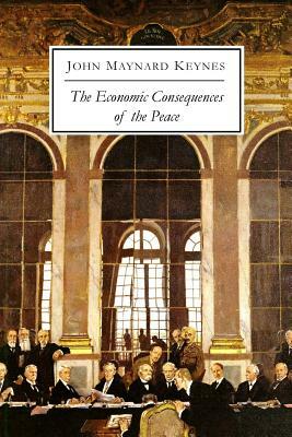 The Economic Consequences of the Peace by John Maynard Keynes