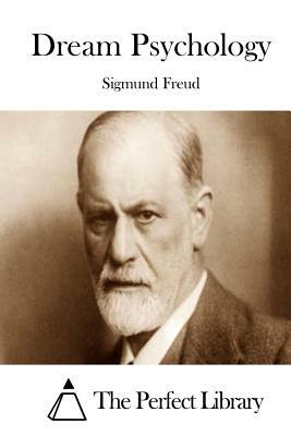 Dream Psychology by Sigmund Freud