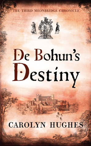 De Bohun's Destiny by Carolyn Hughes