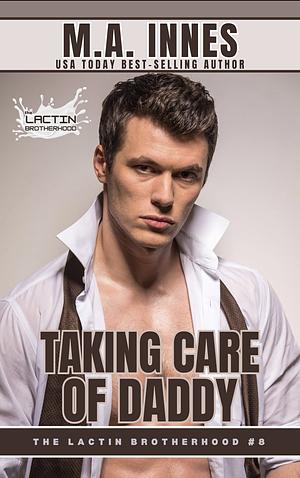 Taking Care of Daddy by M.A. Innes