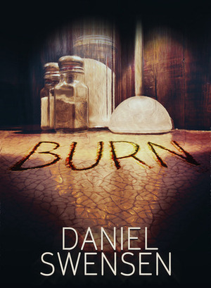 Burn by Daniel Swensen