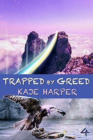 Trapped by Greed by Kaje Harper