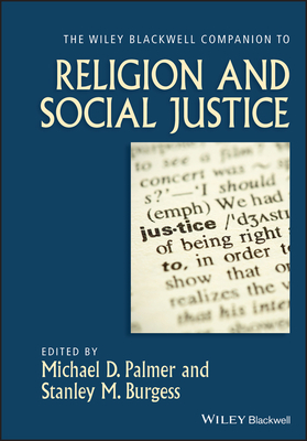 The Wiley-Blackwell Companion to Religion and Social Justice by 