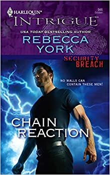 Chain Reaction by Rebecca York