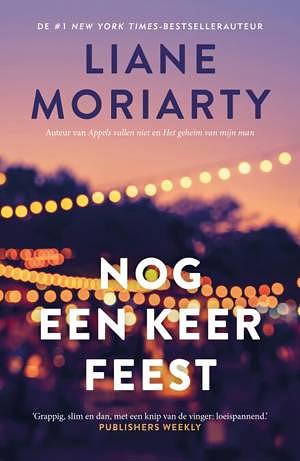 Nog een keer feest by Liane Moriarty