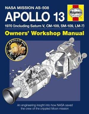 Apollo 13 Manual: An engineering insight into how NASA saved the crew of the crippled Moon mission by David Baker