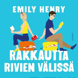 Rakkautta rivien välissä by Emily Henry