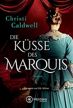 Die Küsse des Marquis by Christi Caldwell