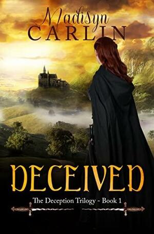 DECEIVED by Madisyn Carlin