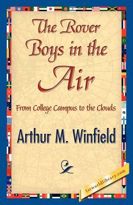 The Rover Boys in the Air by Arthur M. Winfield