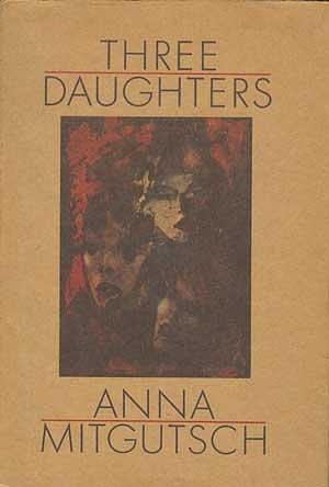 Three daughters by Anna Mitgutsch, Waltraud A. Mitgutsch, Lisel Mueller