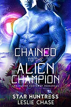 Chained to the Alien Champion by Leslie Chase