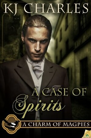 A Case of Spirits by KJ Charles