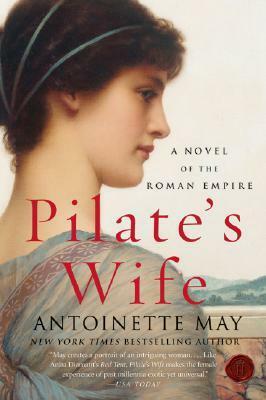 Pilate's Wife: A Novel of the Roman Empire by Antoinette May