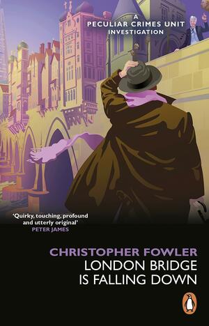 BryantMay - London Bridge is Falling Down by Christopher Fowler, Christopher Fowler
