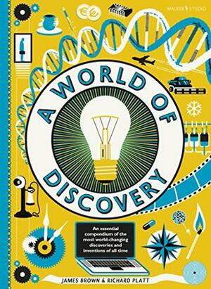 A World of Discovery by Richard Platt, James Brown