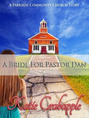 A Bride for Pastor Dan by Katie Crabapple