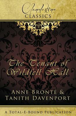 Clandestine Classics: The Tenant of Wildfell Hall by Anne Brontë