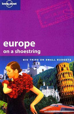 Europe On A Shoestring by Sarah Andrews, Lonely Planet, Sarah Johnstone, Fiona Adams, Reuben Acciano