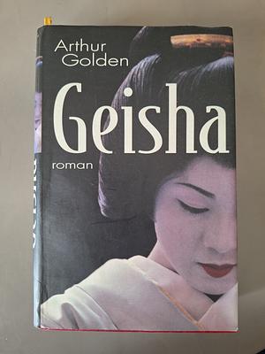 Geisha : [roman] by Arthur Golden