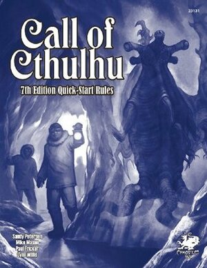 Call of Cthulhu: 7th Edition Quick-Start Rules by Sandy Petersen, Mike Mason, Paul Fricker, Lynn Willis