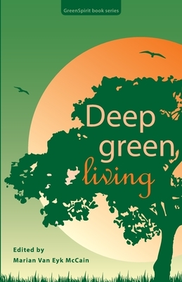 Deep Green Living by Helen Cockburn, Ted Carter, Eric Alan