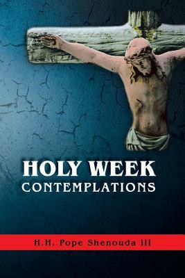 Holy Week Contemplations by Pope Shenouda III