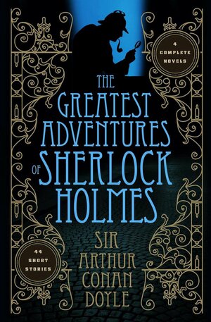 The Greatest Adventures of Sherlock Homes by Arthur Conan Doyle
