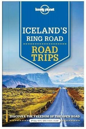 Lonely Planet Iceland's Ring Road (Travel Guide) by Lonely Planet