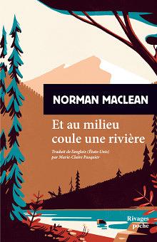 Et au milieu coule une rivière  by Norman Maclean