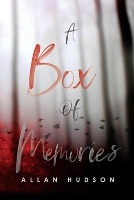 A Box of Memories by Allan Hudson