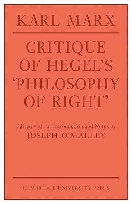 Critique of Hegel's Philosophy of Right by Joseph O'Malley, Annette Jolin, Karl Marx