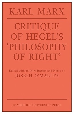 Critique of Hegel's Philosophy of Right by Annette Jolin, Karl Marx, Joseph O'Malley