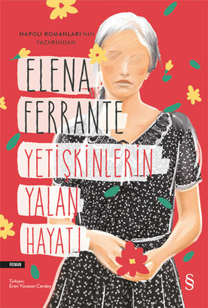 Yetişkinlerin Yalan Hayatı by Elena Ferrante