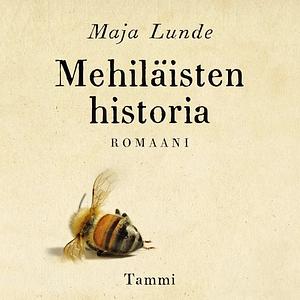 Mehiläisten historia by Maja Lunde