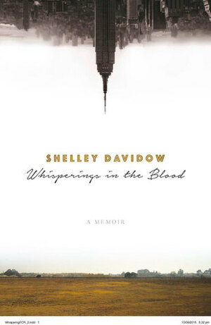 Whisperings in the Blood: A Memoir by Shelley Davidow