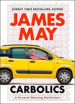 Carbolics: A personal motoring disinfectant by James May, James May