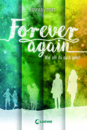 Forever Again - Wie oft du auch gehst by Lauren James