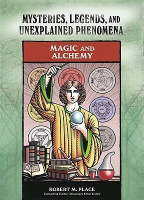 Magic and Alchemy by Robert M. Place