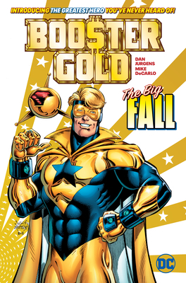 Booster Gold: The Big Fall by Dan Jurgens